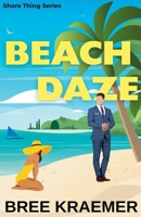 Beach Daze (A Shore Thing) B0F7V5BXK8 Book Cover