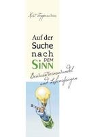 Auf der Suche nach dem Sinn: Bewusstseinswandel und Lebensfragen 3752834412 Book Cover