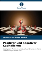 Positiver und negativer Kapitalismus: Ideologische Positionierung durch den Einsatz von Ironie und Wertung in einem Film 6205698102 Book Cover
