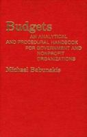 Budgets: An Analytical and Procedural Handbook for Government and Nonprofit Organizations 0837189004 Book Cover