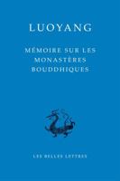Memoire Sur Les Monasteres Bouddhiques de Luoyang 2251100164 Book Cover