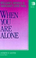 When You Are Alone (Resources for Living Series) 0664250505 Book Cover