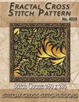 Fractal Cross Stitch Pattern No. 4029 1500887331 Book Cover