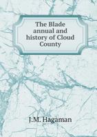 The Blade Annual and History of Cloud County 3337345069 Book Cover