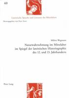 Naturwahrnehmung Im Mittelalter Im Spiegel Der Lateinischen Historiographie Des 12. Und 13. Jahrhunderts 3039106635 Book Cover
