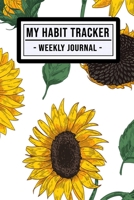My Habit Tracker Journal: Sunflower Habit Tracker / Journal  | 52 Weeks | Undated (6x9) 1711169927 Book Cover