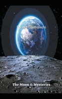 The Moon & Mysteries B09FS9DZ3F Book Cover