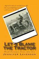 Let's Blame the Tractor 1494292629 Book Cover