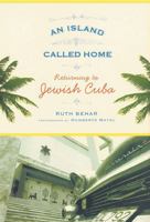 An Island Called Home: Returning to Jewish Cuba