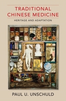 Traditional Chinese Medicine: Heritage and Adaptation 0231175019 Book Cover