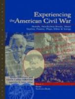 Experiencing the American Civil War: Experiencing Eras & Events Edition 1. (Experiencing Eras & Events) 0787655856 Book Cover