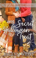 My Secret Halloween Treat B08L9XVZQD Book Cover