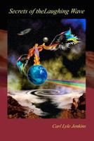 Secrets of the Laughing Wave 1475258828 Book Cover