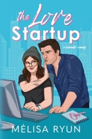 The Love Startup: a Romantic Comedy (The Denton Sisters) 1947775073 Book Cover