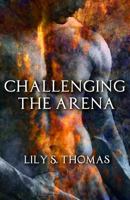 Challenging the Arena: SciFi Alien Romance 1982961988 Book Cover