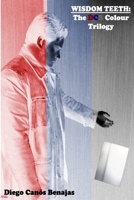 WISDOM TEETH: The DCB Colour Trilogy 8461626710 Book Cover