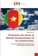 Protection des droits et libertés fondamentaux et loi antiterroriste: Les droits de l'homme à l'ère de la loi antiterroriste camerounaise 6203456357 Book Cover