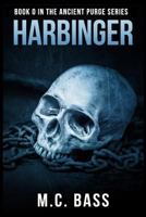 Harbinger: Ancient Purge Book 0 0998857378 Book Cover
