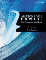 Ableton Live 9 Power!: The Comprehensive Guide 1285455401 Book Cover