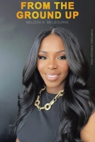 From The Ground Up: Purposed Through Pain 1633387186 Book Cover