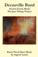 Decauville Band Ancient Greek Music: The Jazz Trilogy Project 9609393071 Book Cover