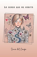 LA SENDA QUE ME HABITA (Spanish Edition) B0DR86CM3J Book Cover