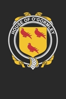 House of O'Gormley: O'Gormley Coat of Arms and Family Crest Notebook Journal (6 x 9 - 100 pages) 1086293436 Book Cover