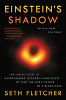 Einstein's Shadow: A Black Hole, a Band of Astronomers, and the Quest to See the Unseeable 0062312049 Book Cover