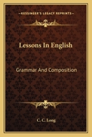 Lessons In English: Grammar And Composition 1163591572 Book Cover