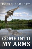 Come Into My Arms 1849631662 Book Cover