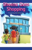Sheena Goes Shopping: Practicing the Sh Sound 1508130493 Book Cover