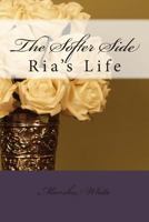 The Softer Side: Ria's Life 1492361682 Book Cover