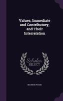 Values, Immediate And Contributory, And Their Interrelation 1357492405 Book Cover