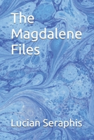 The Magdalene Files B0G494WTCK Book Cover