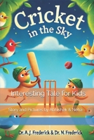 Cricket in the Sky: Story and Pictures by Abhishek & Neha B0DZNB1MSF Book Cover