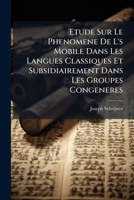 Etude Sur Le Phenomene De L's Mobile Dans Les Langues Classiques Et Subsidiairement Dans Les Groupes Congeneres 1246410877 Book Cover