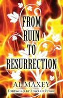 From Ruin to Resurrection 1632494418 Book Cover