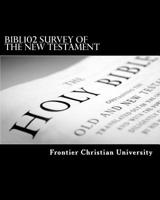 BIBL102 Survey of the New Testament 1461194164 Book Cover