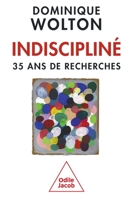 Indiscipline: 35 ANS de Recherches 2738127479 Book Cover