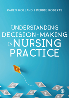 Understanding Decision-Making in Nursing Practice 1526424479 Book Cover