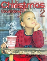 Adult Coloring Books Christmas Countdown 2: 48 Grayscale coloring pages of winter and Christmas Holiday Scenes 1708193995 Book Cover