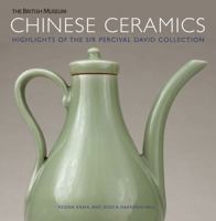 Chinese Ceramics: Highlights of the Sir Percival David Collection 0714124540 Book Cover