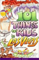 101 Things for Kids in Las Vegas 1886161208 Book Cover
