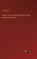 Lehrbuch Der Historischen Methode Und Der Geschichtsphilosophie 3957004640 Book Cover