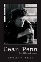 Sean Penn: His Life and Times 1841956236 Book Cover
