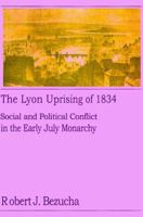 The Lyon Uprising of 1834 0674734416 Book Cover