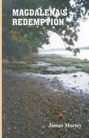 Magdalena's Redemption 0954888022 Book Cover