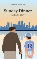 Sunday Dinner: An eastie story B0DSYW129P Book Cover