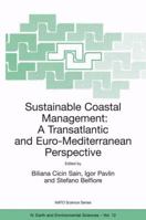 Sustainable Coastal Management: A Transatlantic and Euro-Mediterranean Perspective (Nato Science Series: IV: Earth and Environmental Sciences) 1402008899 Book Cover