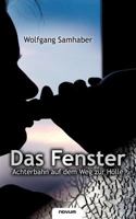 Das Fenster - Achterbahn Auf Dem Weg Zur H Lle 3850223396 Book Cover